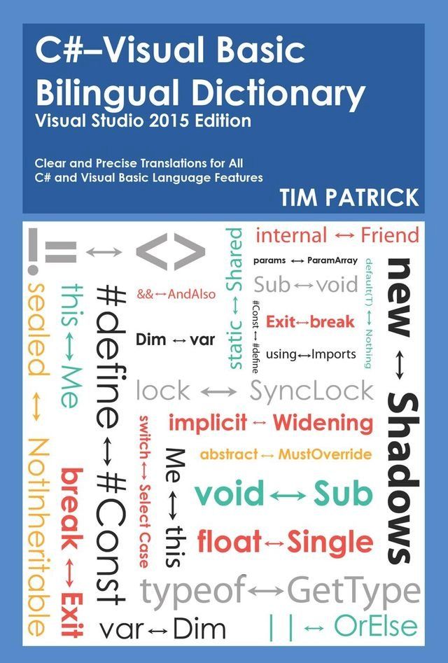  C#-Visual Basic Bilingual Dictionary : Visual Studio 2015 Edition(Kobo/電子書)