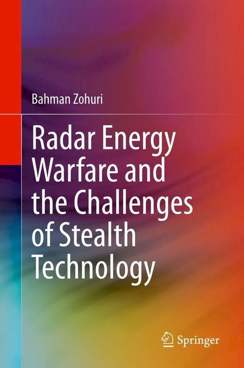 Radar Energy Warfare and the Challenges of Stealth Technology(Kobo/電子書)