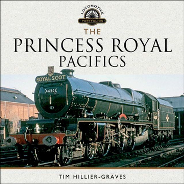  The Princess Royal Pacifics(Kobo/電子書)