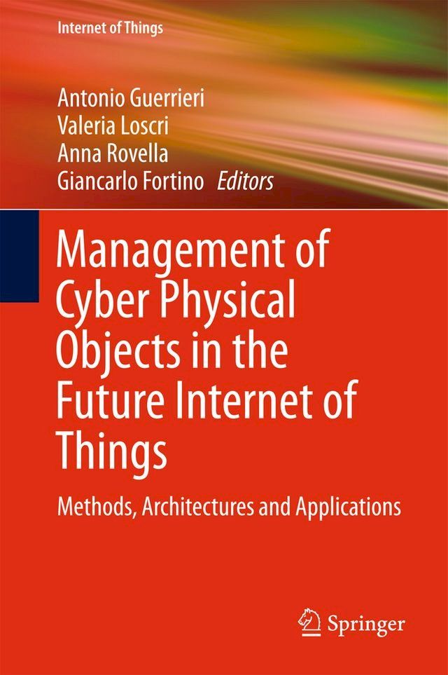  Management of Cyber Physical Objects in the Future Internet of Things(Kobo/電子書)