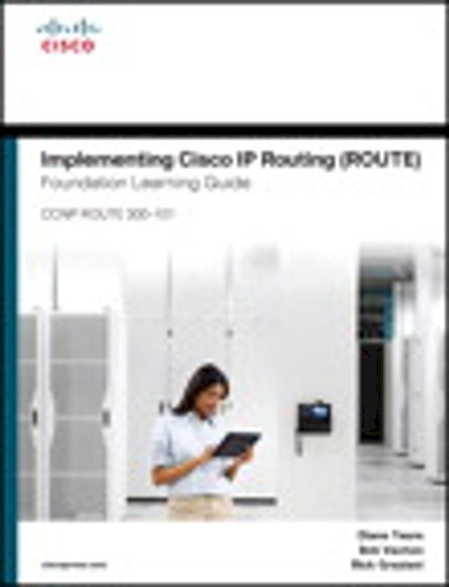  Implementing Cisco IP Routing (ROUTE) Foundation Learning Guide(Kobo/電子書)