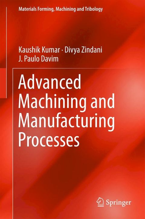 Advanced Machining and Manufacturing Processes(Kobo/電子書)