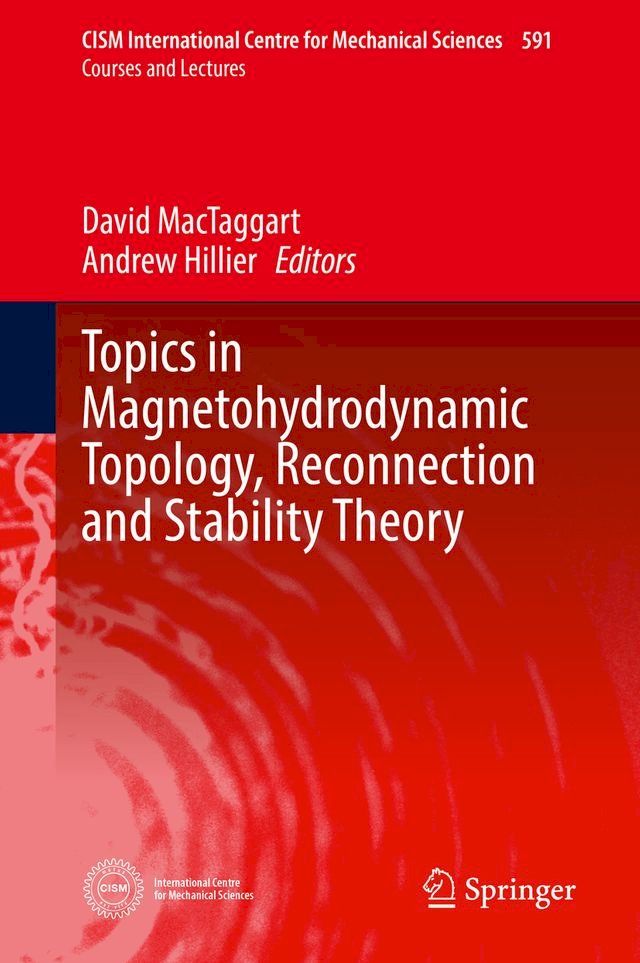  Topics in Magnetohydrodynamic Topology, Reconnection and Stability Theory(Kobo/電子書)