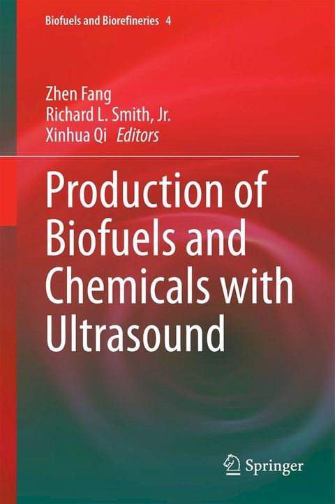 Production of Biofuels and Chemicals with Ultrasound(Kobo/電子書)