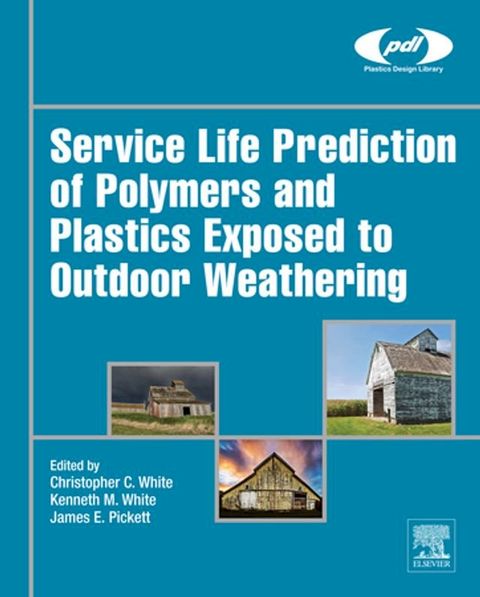 Service Life Prediction of Polymers and Plastics Exposed to Outdoor Weathering(Kobo/電子書)