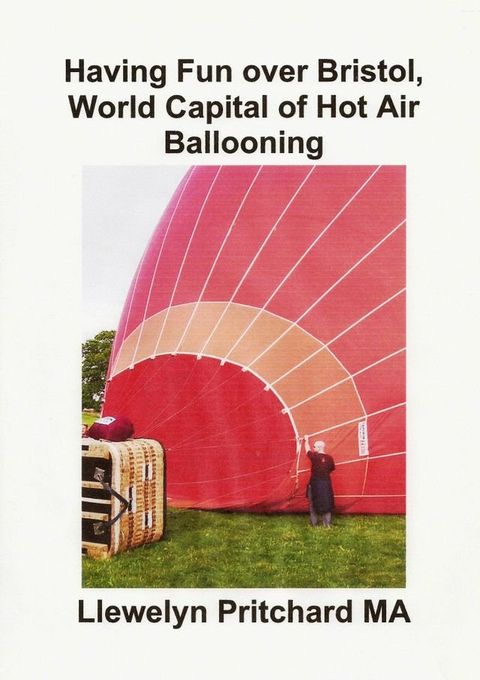 Having Fun over Bristol, World Capital of Hot Air Ballooning(Kobo/電子書)