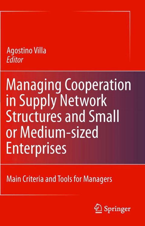 Managing Cooperation in Supply Network Structures and Small or Medium-sized Enterprises(Kobo/電子書)