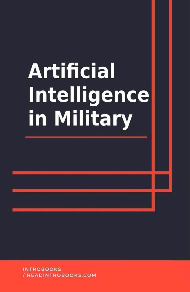  Artificial Intelligence in Military(Kobo/電子書)