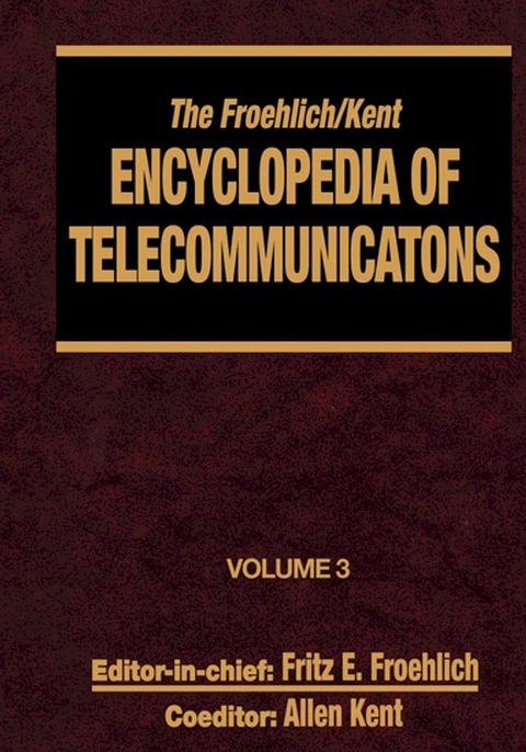 The Froehlich/Kent Encyclopedia of Telecommunications(Kobo/電子書)