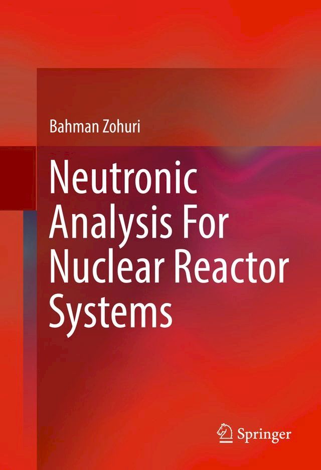  Neutronic Analysis For Nuclear Reactor Systems(Kobo/電子書)