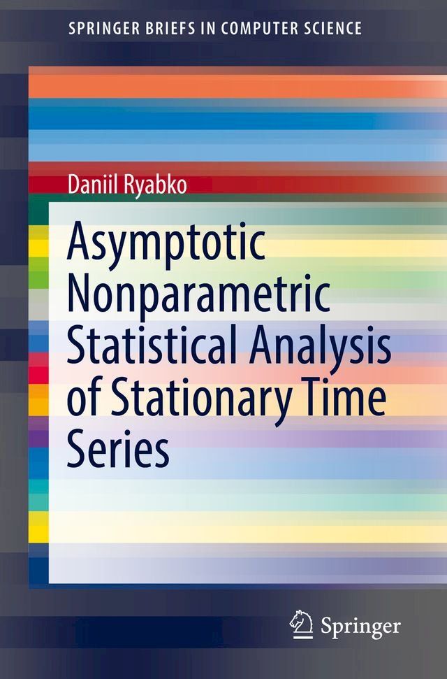  Asymptotic Nonparametric Statistical Analysis of Stationary Time Series(Kobo/電子書)