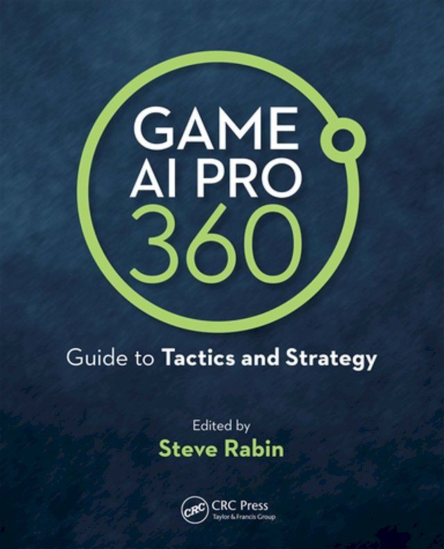  Game AI Pro 360: Guide to Tactics and Strategy(Kobo/電子書)