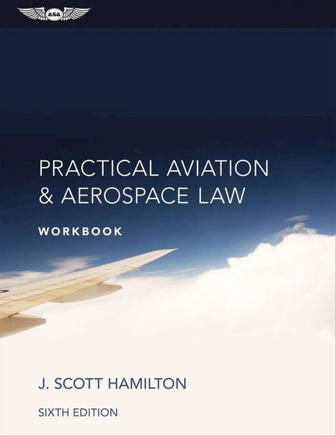 Practical Aviation & Aerospace Law Workbook(Kobo/電子書)