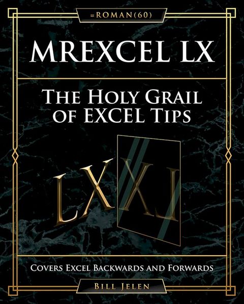 MrExcel LX The Holy Grail of Excel Tips(Kobo/電子書)