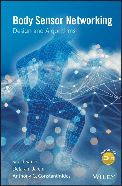 Body Sensor Networking, Design and Algorithms(Kobo/電子書)