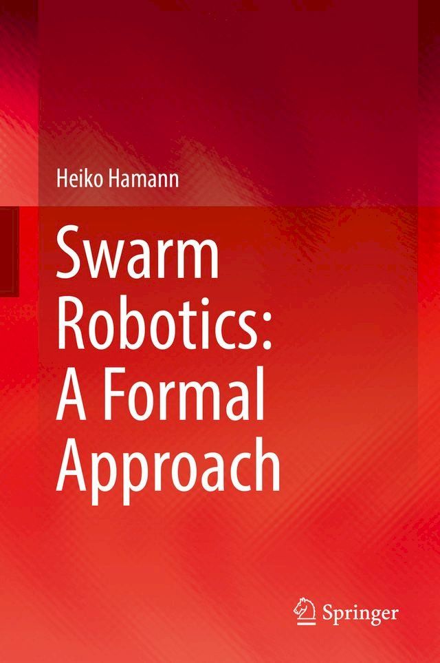  Swarm Robotics: A Formal Approach(Kobo/電子書)