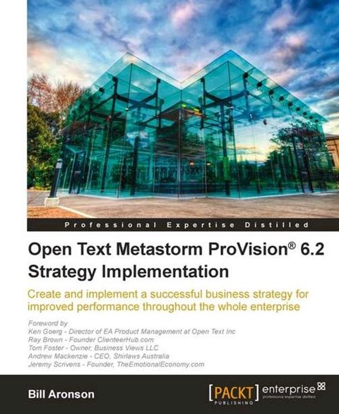 Open Text Metastorm ProVision 6.2 Strategy Implementation(Kobo/電子書)