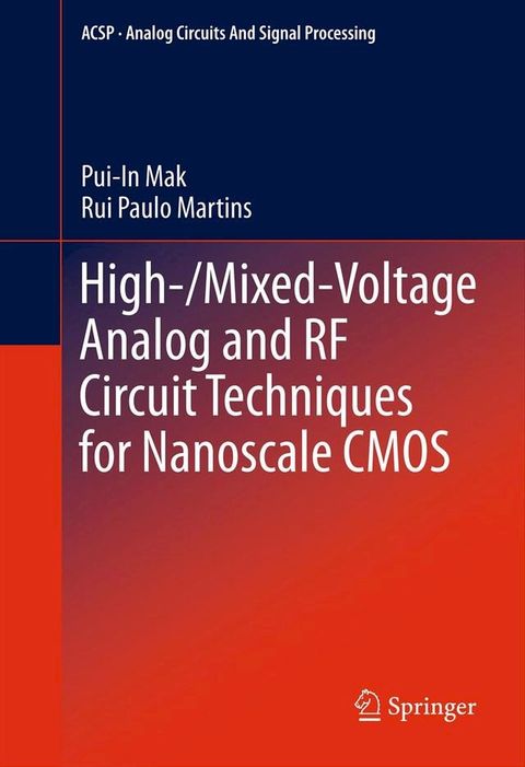 High-/Mixed-Voltage Analog and RF Circuit Techniques for Nanoscale CMOS(Kobo/電子書)