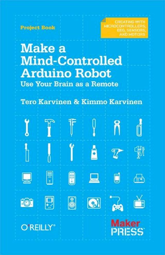  Make a Mind-Controlled Arduino Robot(Kobo/電子書)