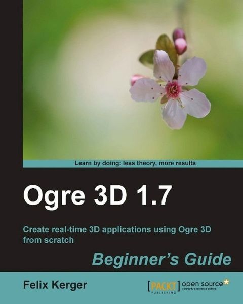 Ogre 3D 1.7 Beginner's Guide(Kobo/電子書)