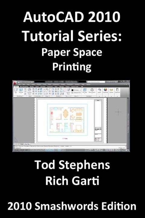 AutoCAD 2010 Tutorial Series: Paper Space Printing(Kobo/電子書)