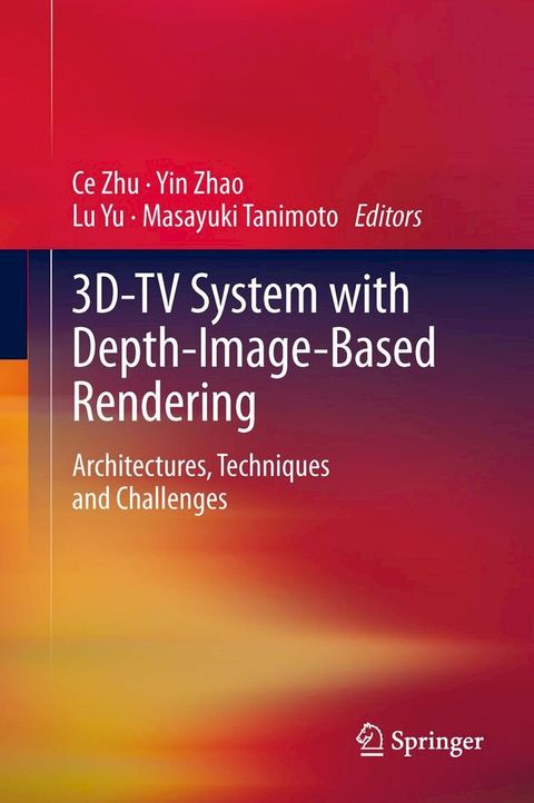 3D-TV System with Depth-Image-Based Rendering(Kobo/電子書)