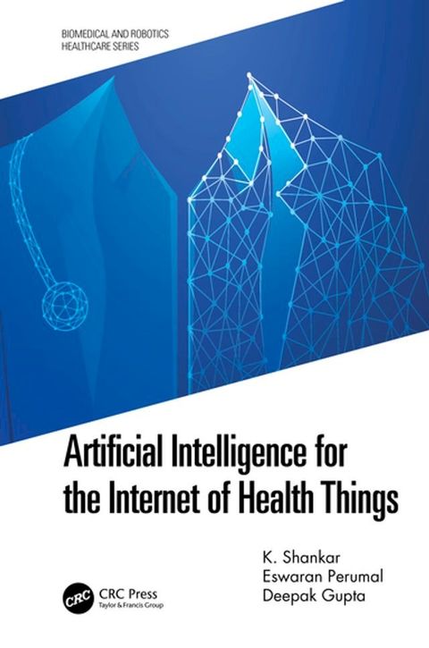 Artificial Intelligence for the Internet of Health Things(Kobo/電子書)