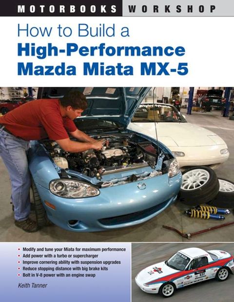 How to Build a High-Performance Mazda Miata MX-5(Kobo/電子書)