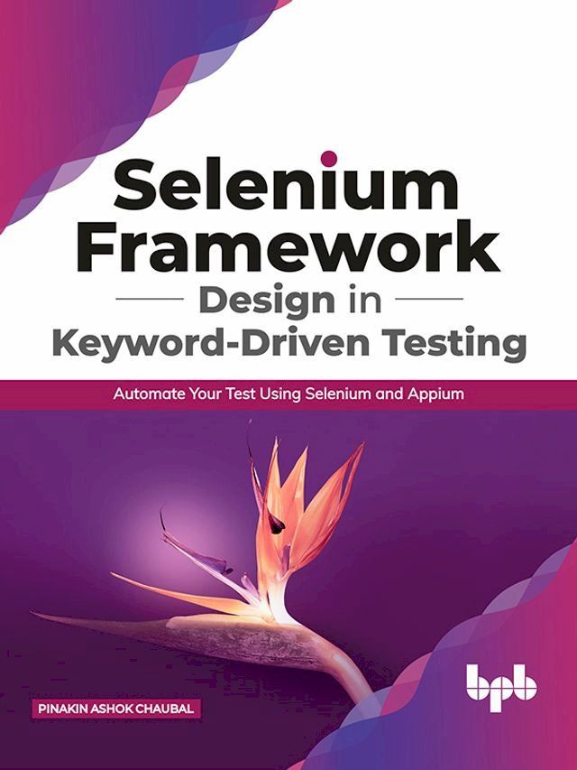  Selenium Framework Design in Keyword-Driven Testing(Kobo/電子書)