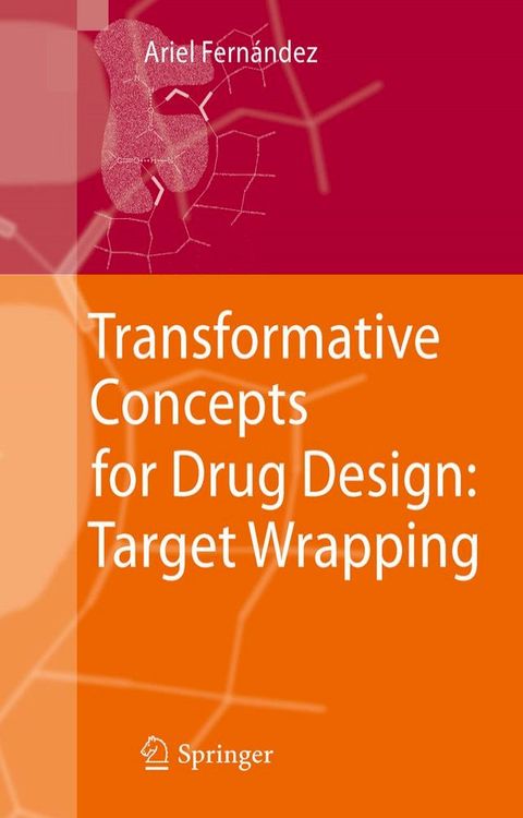 Transformative Concepts for Drug Design: Target Wrapping