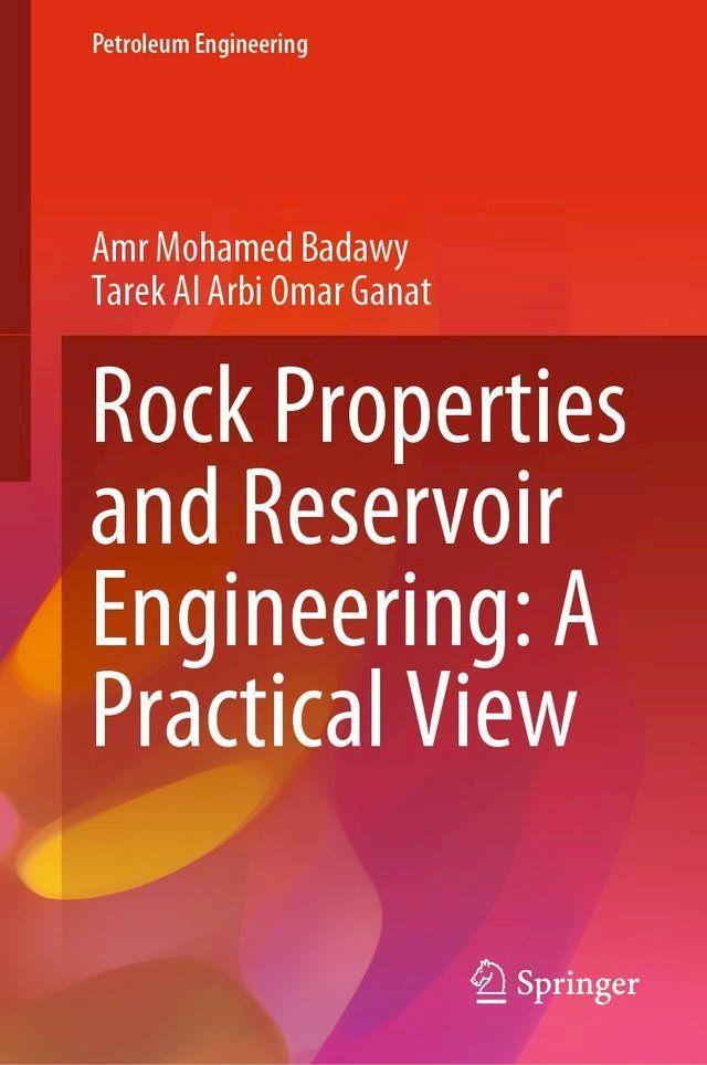  Rock Properties and Reservoir Engineering: A Practical View(Kobo/電子書)