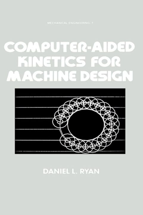 Computer-Aided Kinetics for Machine Design(Kobo/電子書)