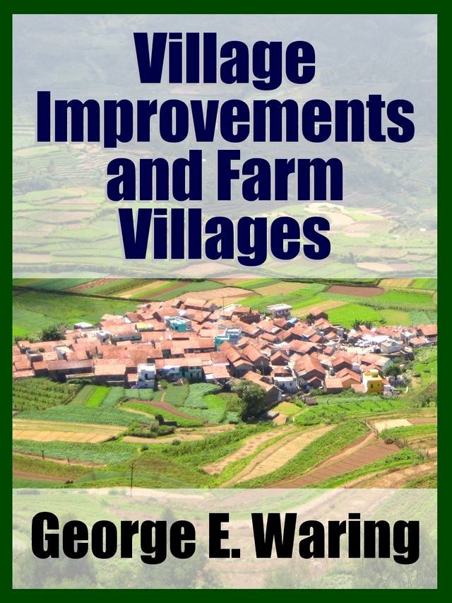  Village Improvements and Farm Villages(Kobo/電子書)