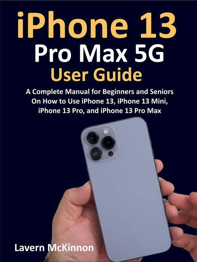  iPhone 13 Pro Max 5G User Guide(Kobo/電子書)