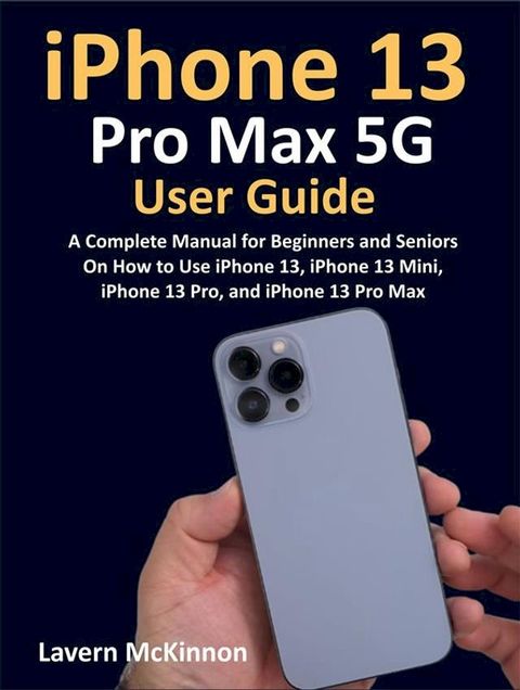 iPhone 13 Pro Max 5G User Guide(Kobo/電子書)