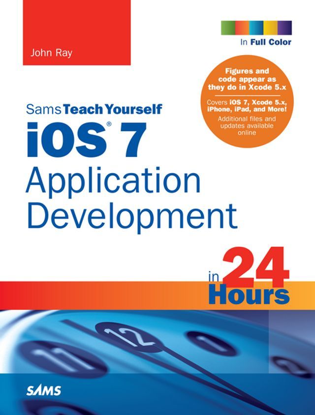  iOS 7 Application Development in 24 Hours, Sams Teach Yourself(Kobo/電子書)