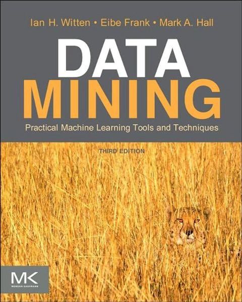 Data Mining: Practical Machine Learning Tools and Techniques(Kobo/電子書)