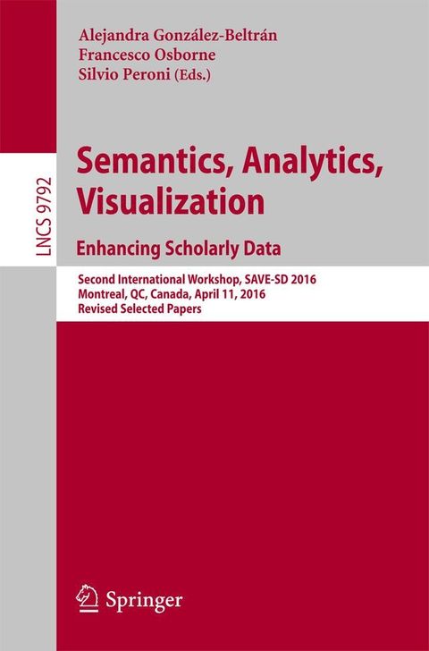 Semantics, Analytics, Visualization. Enhancing Scholarly Data(Kobo/電子書)