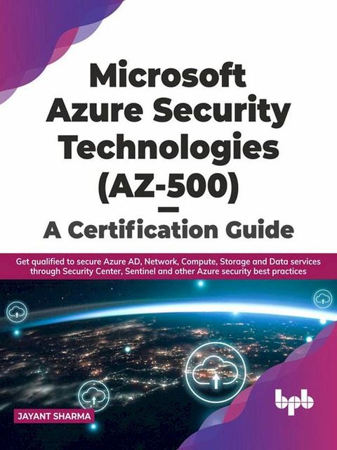 Microsoft Azure Security Technologies (AZ-500) - A Certification Guide(Kobo/電子書)