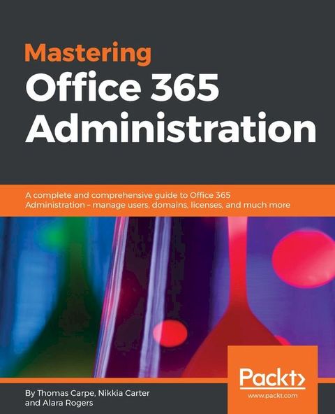 Mastering Office 365 Administration(Kobo/電子書)