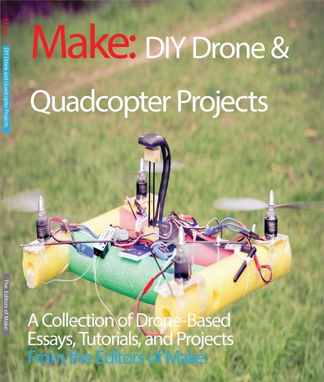  DIY Drone and Quadcopter Projects(Kobo/電子書)