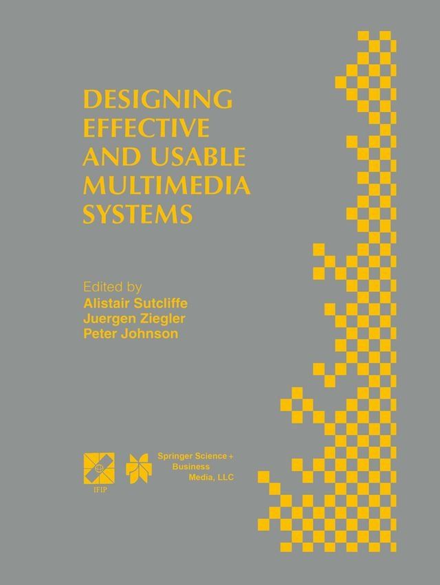  Designing Effective and Usable Multimedia Systems(Kobo/電子書)