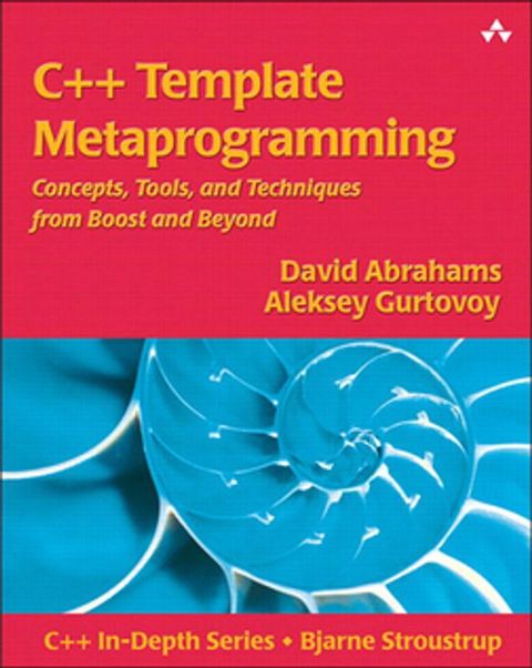 C++ Template Metaprogramming: Concepts, Tools, and Techniques from Boost and Beyond(Kobo/電子書)