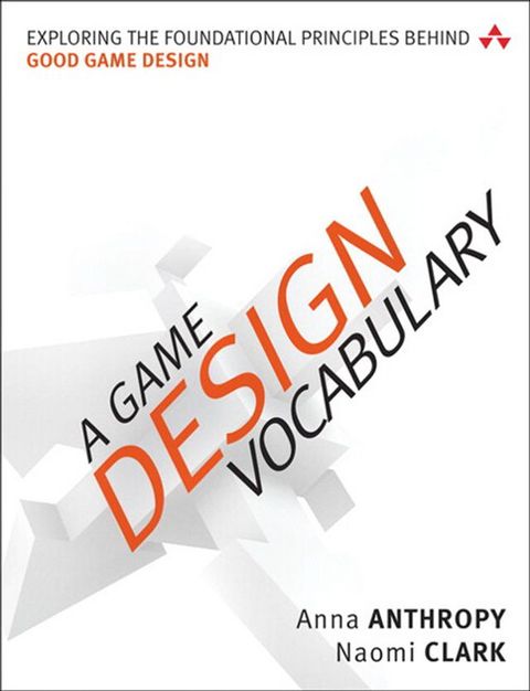 Game Design Vocabulary, A(Kobo/電子書)