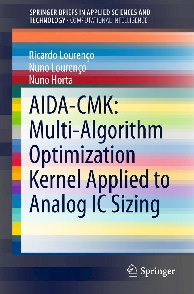  AIDA-CMK: Multi-Algorithm Optimization Kernel Applied to Analog IC Sizing(Kobo/電子書)