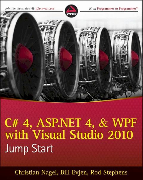 C# 4, ASP.NET 4, and WPF, with Visual Studio 2010 Jump Start(Kobo/電子書)