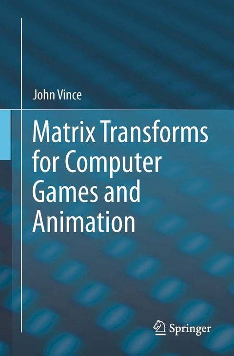 Matrix Transforms for Computer Games and Animation(Kobo/電子書)