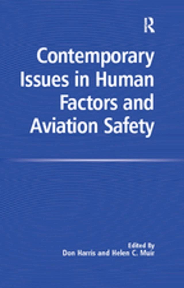  Contemporary Issues in Human Factors and Aviation Safety(Kobo/電子書)