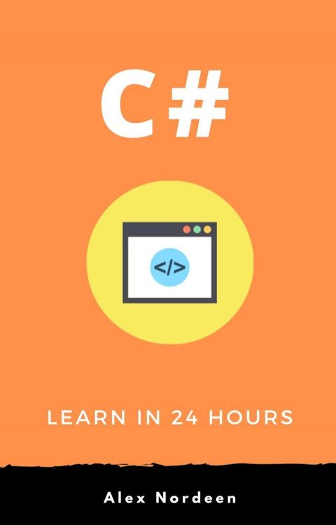 C# for Beginners: Learn in 24 Hours(Kobo/電子書)