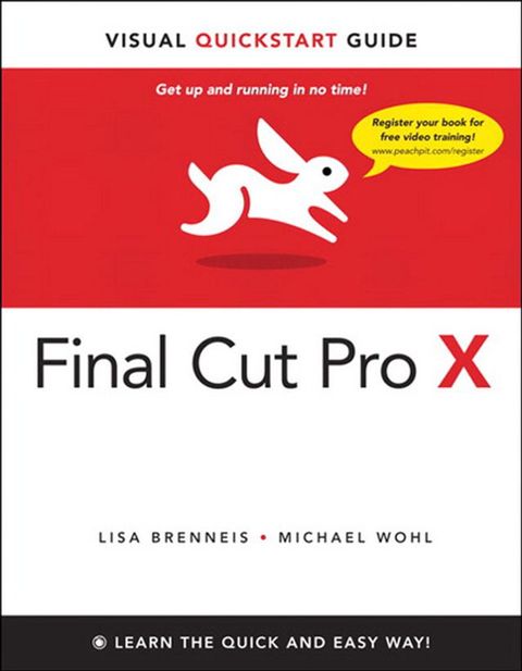 Final Cut Pro X: Visual QuickStart Guide(Kobo/電子書)